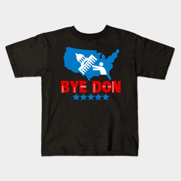 Bye Don 2020 Funny Joe Biden Anti-Trump Design Kids T-Shirt by mikels